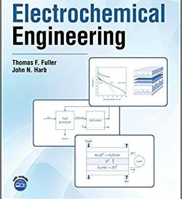 خرید ایبوک Electrochemical Engineering دانلود کتاب مهندسی الکتروشیمیایی Free download Electrochemical Engineering PDF Thomas F. Fuller Harb